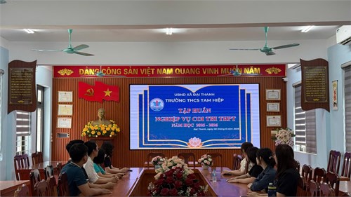 Trường thcs tam hiệp tổ chức tập huấn công tác coi thi tốt nghiệp thpt năm 2026